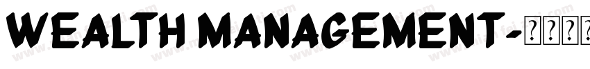 WEALTH MANAGEMENT字体转换